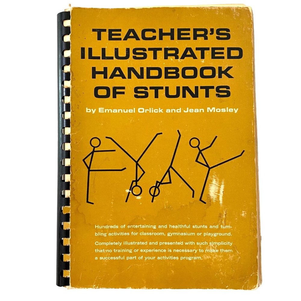 Teacher's‎ Illustrated Handbook of Stunts Emanuel Orlick Jean Mosley Vintage 60s